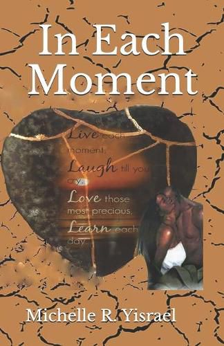 Cover image for In Each Moment: An Anthology of Short Stories about Life & Love