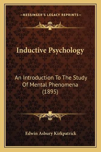 Cover image for Inductive Psychology: An Introduction to the Study of Mental Phenomena (1895)