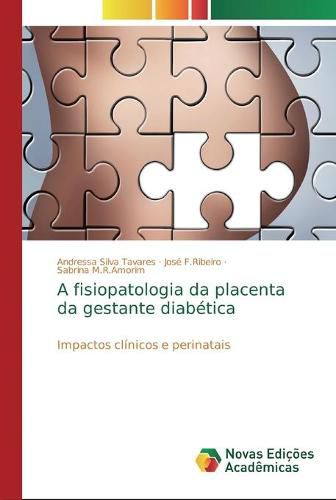 A fisiopatologia da placenta da gestante diabetica