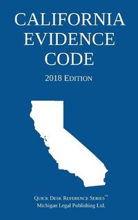 Cover image for California Evidence Code; 2018 Edition