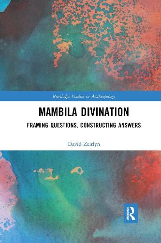 Cover image for Mambila Divination: Framing Questions, Constructing Answers