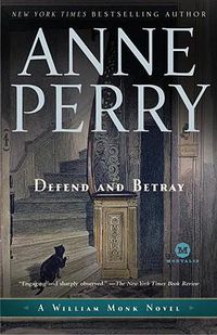 Cover image for Defend and Betray: A William Monk Novel