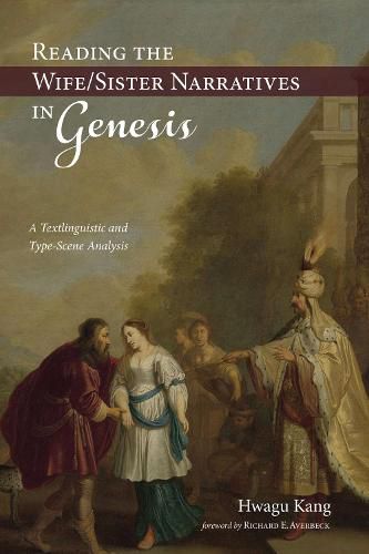 Cover image for Reading the Wife/Sister Narratives in Genesis: A Textlinguistic and Type-Scene Analysis