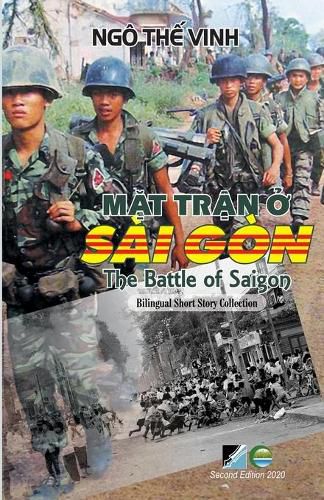 Cover image for M&#7863;t Tr&#7853;n &#7902; Sai Gon / The Battle Of Saigon - Bilingual (Vietnamese/English) - Second Edition