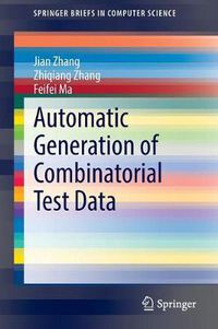 Cover image for Automatic Generation of Combinatorial Test Data