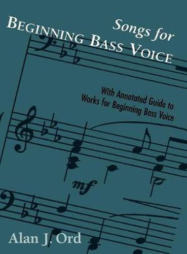 Cover image for Songs for Beginning Bass Voice: Selected Songs with an Annotated Guide