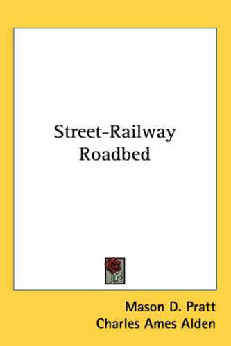 Cover image for Street-Railway Roadbed