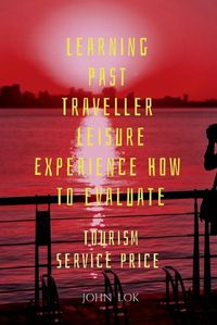 Cover image for Learning Past Traveller Leisure Experience How To evaluate