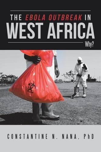 Cover image for The Ebola Outbreak in West Africa: Why?