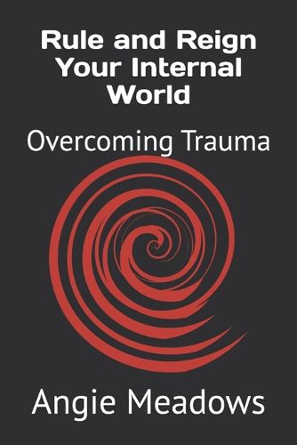 Cover image for Rule and Reign Your Internal World