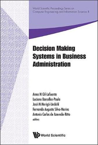 Cover image for Decision Making Systems In Business Administration - Proceedings Of The Ms'12 International Conference