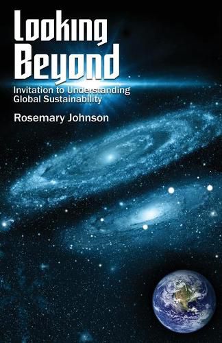 Cover image for Looking Beyond: Invitation to Understanding Global Sustainability