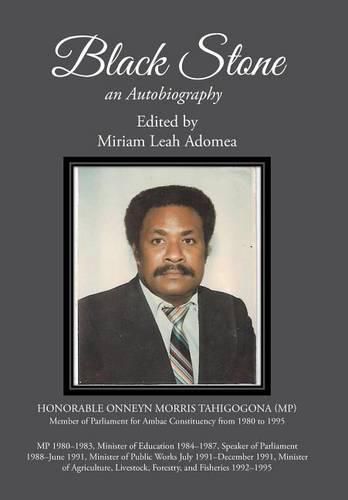 Black Stone: Onneyn Morris Tahi; an Autobiography