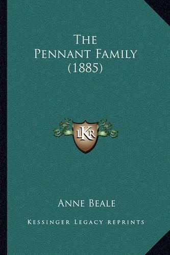 Cover image for The Pennant Family (1885)