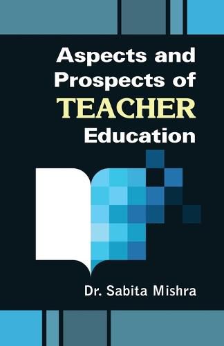 Cover image for Aspects and Prospects of Teacher Education