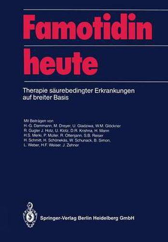 Famotidin heute: Therapie saurebedingter Erkrankungen auf breiter Basis