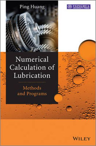 Cover image for Numerical Calculation of Lubrication: Methods and Programs