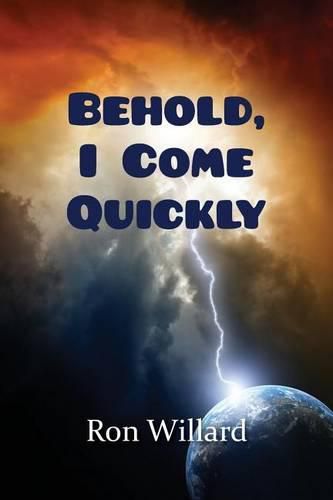 Cover image for Behold, I Come Quickly