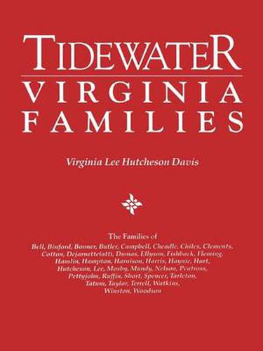 Cover image for Tidewater Virginia Families: The Families of Bell, Binford, Bonner ...