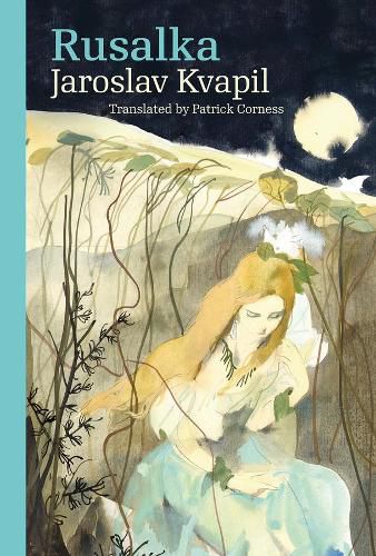 Cover image for Rusalka: A Lyrical Fairy-tale in Three Acts