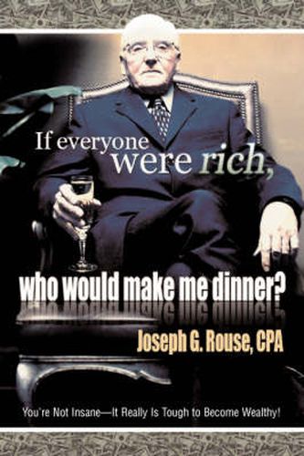 Cover image for If Everyone Were Rich, Who Would Make Me Dinner?