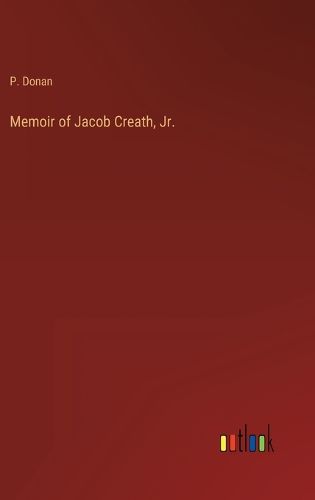 Cover image for Memoir of Jacob Creath, Jr.