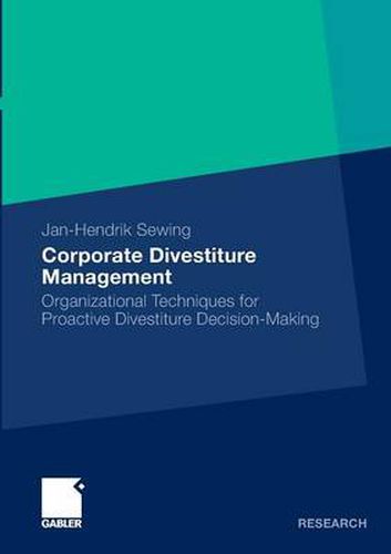 Cover image for Corporate Divestiture Management: Organizational Techniques for Proactive Divestiture Decision-Making