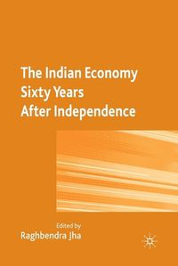 Cover image for The Indian Economy Sixty Years after Independence