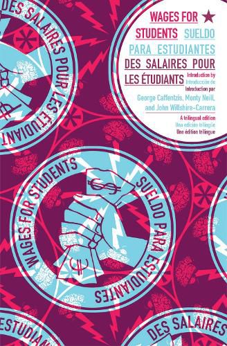 Cover image for Wages for Students: Wages for Students / Sueldo para estudiantes / Des salaires pours les etudiants [English, Spanish, French trilingual edition]