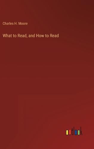 Cover image for What to Read, and How to Read