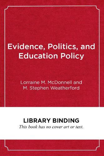 Cover image for Evidence, Politics, and Education Policy