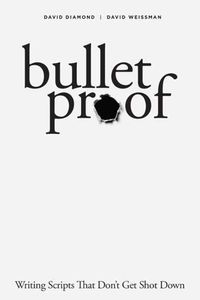 Cover image for Bulletproof: Writing Scripts that Don't Get Shot Down