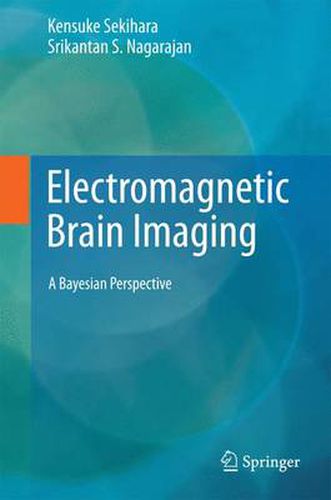 Cover image for Electromagnetic Brain Imaging: A Bayesian Perspective