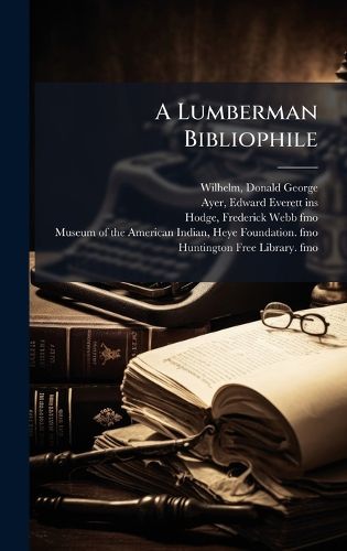 Cover image for A Lumberman Bibliophile