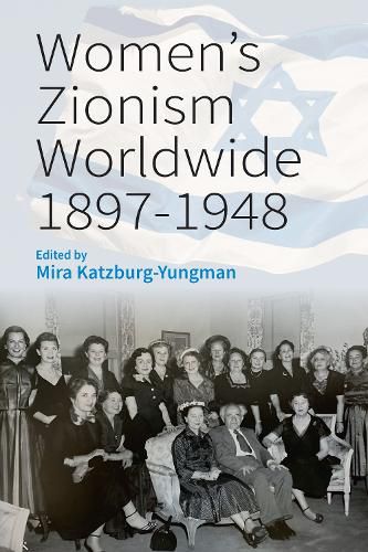 Cover image for Women's Zionism Worldwide, 1897-1948