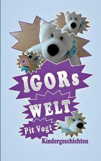 Cover image for Igors Welt - Der geheimnisvolle Schrein: Kindergeschichten