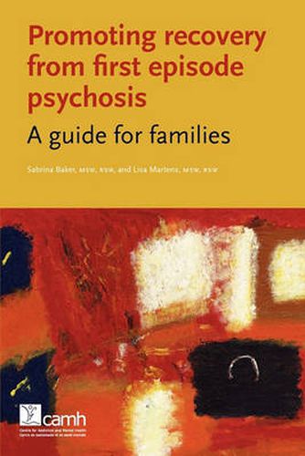 Cover image for Promoting Recovery from First Episode Psychosis: A Guide for Families