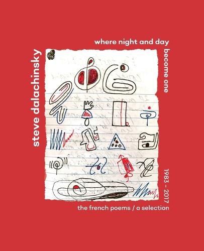 Cover image for Where Night and Day Become One: The French Poems