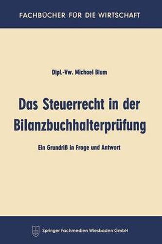 Cover image for Das Steuerrecht in Der Bilanzbuchhalterprufung: Ein Grundriss in Frage and Antwort