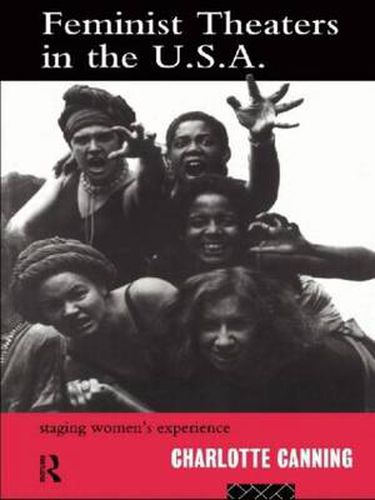 Cover image for Feminist Theatres in the USA: Staging Women's Experience