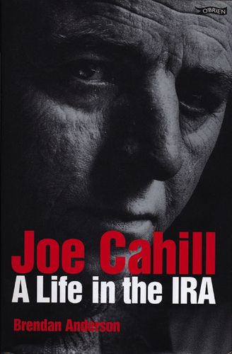 Cover image for Joe Cahill: A Life in the IRA