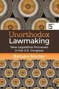 Cover image for Unorthodox Lawmaking: New Legislative Processes in the U.S. Congress