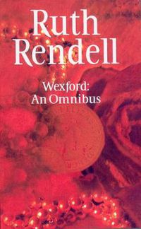 Cover image for Wexford Omnibus: From Doon with Death ,  New Lease of Death  and  Best Man to Die