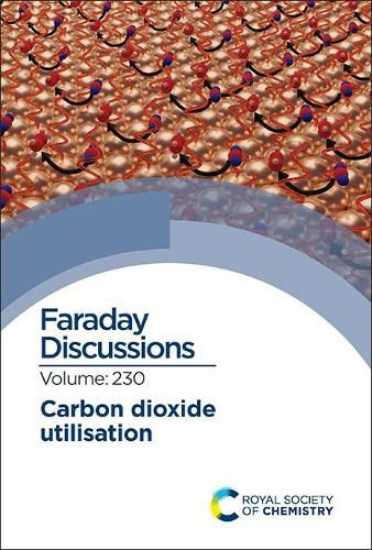 Cover image for Carbon Dioxide Utilisation: Faraday Discussion 230