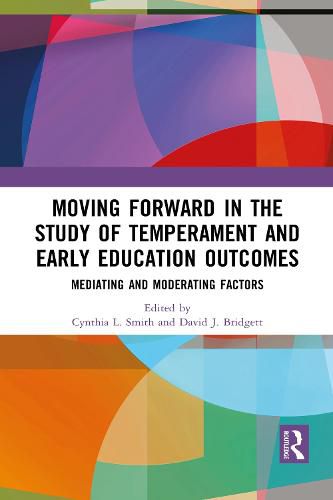 Moving Forward in the Study of Temperament and Early Education Outcomes: Mediating and Moderating Factors