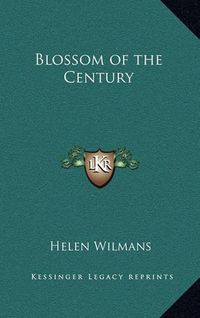 Cover image for Blossom of the Century