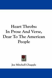 Cover image for Heart Throbs: In Prose and Verse, Dear to the American People