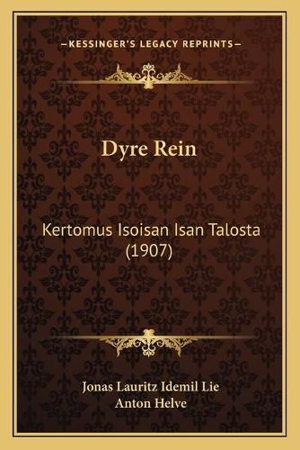 Dyre Rein: Kertomus Isoisan Isan Talosta (1907)