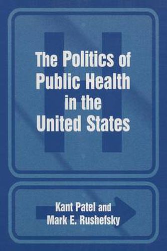 The Politics of Public Health in the United States