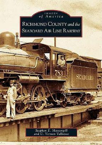 Cover image for Richmond County and the Seaboard Airline Railway